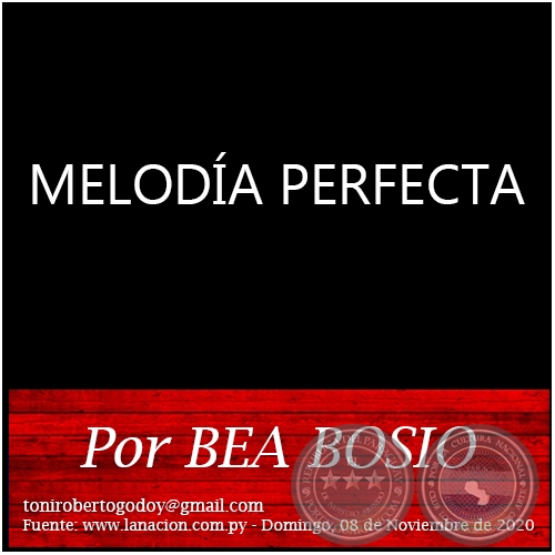 MELODÍA PERFECTA - Por BEA BOSIO - Domingo, 08 de Noviembre de 2020